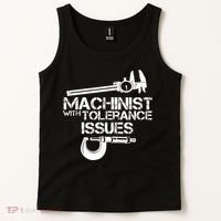 Machinist With Tolerance Issues.Machinist Funny Tank Top thumb 2