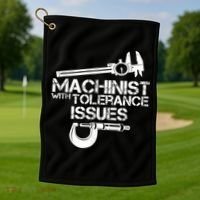 Machinist With Tolerance Issues.Machinist Funny Golf Towel thumb 1