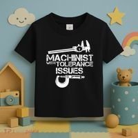 Machinist With Tolerance Issues.Machinist Funny Toddler T-Shirt thumb 3