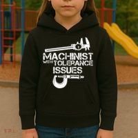 Machinist With Tolerance Issues.Machinist Funny Kids Hoodie thumb 3