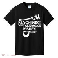 Machinist With Tolerance Issues.Machinist Funny Kids T-Shirt thumb 0