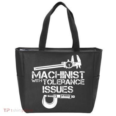 Machinist With Tolerance Issues.Machinist Funny Tote Bag