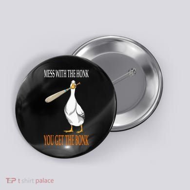 Mess With The Honk Goose Game Gamer Wooden Club Computer Button