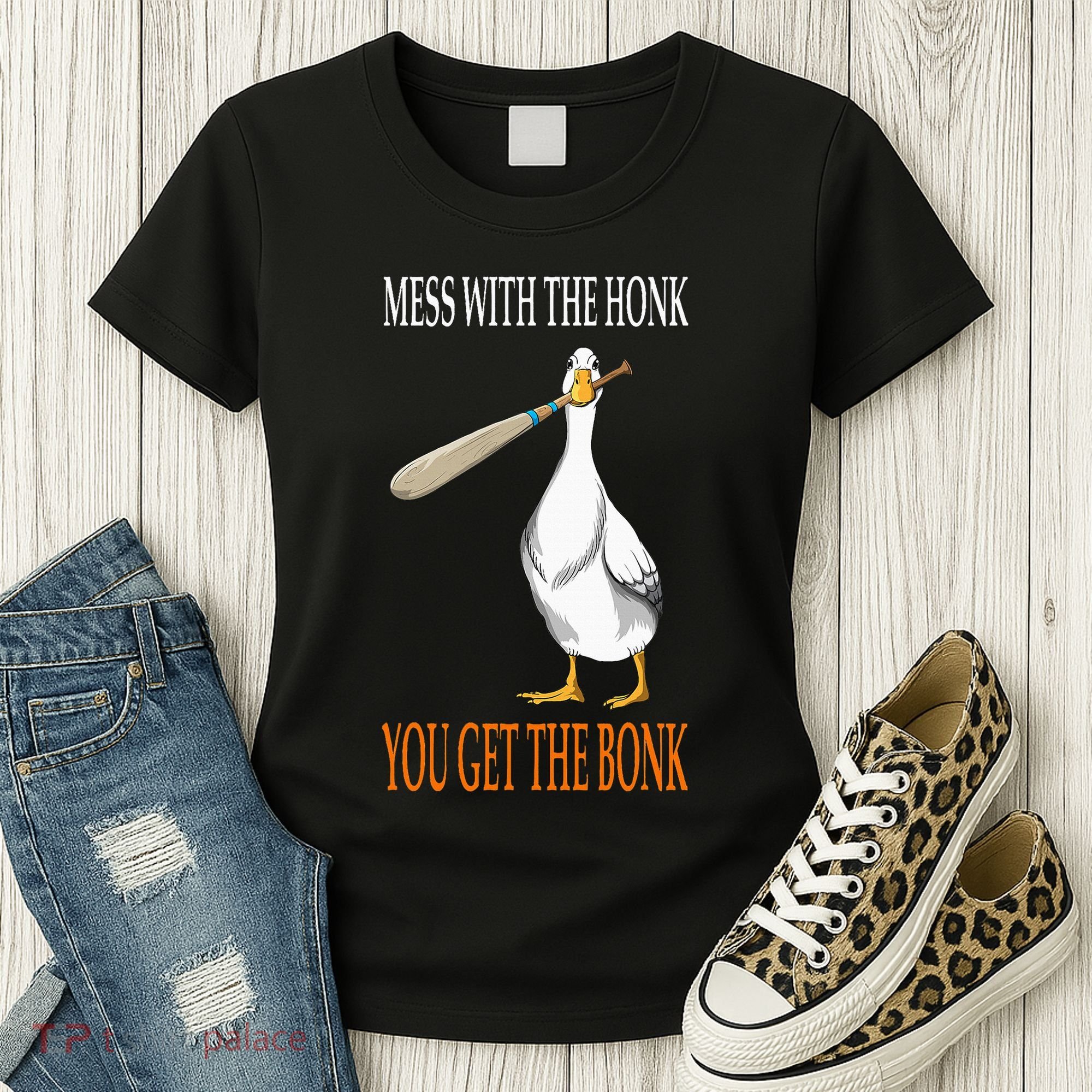 Mess With The Honk Goose Game Gamer Wooden Club Computer Women's T-Shirt