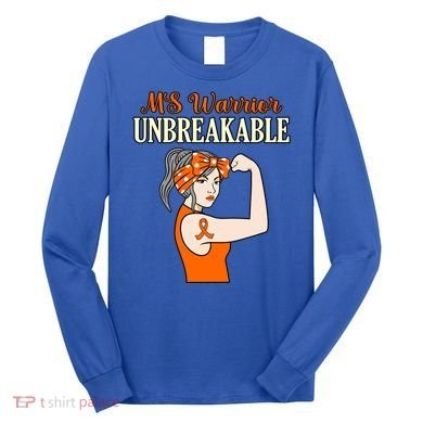 Ms Warrior Unbreakable Multiple Sclerosis Awareness Graphic Great Gift Long Sleeve Shirt