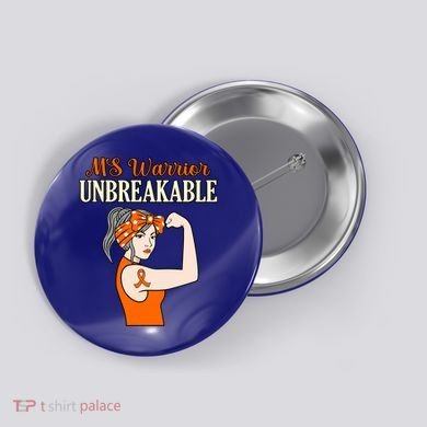 Ms Warrior Unbreakable Multiple Sclerosis Awareness Graphic Great Gift Button