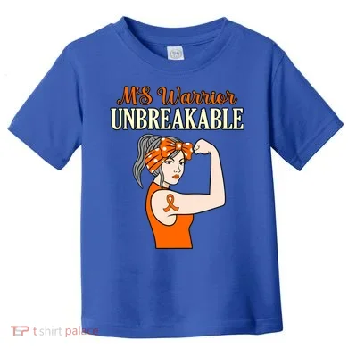 Ms Warrior Unbreakable Multiple Sclerosis Awareness Graphic Great Gift Toddler T-Shirt
