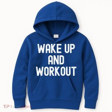 Men Wake Up And Workout Gift Kids Hoodie