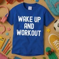 Men Wake Up And Workout Gift Kids T-Shirt thumb 3