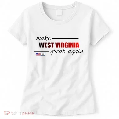 Make West Virginia Great Again Women's T-Shirt