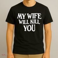 My Wife Will Kill You T-Shirt thumb 3