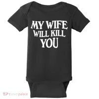 My Wife Will Kill You Baby Bodysuit thumb 0