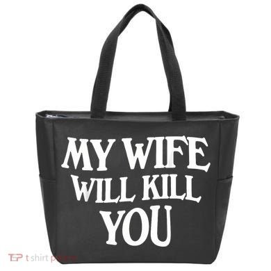 My Wife Will Kill You Tote Bag