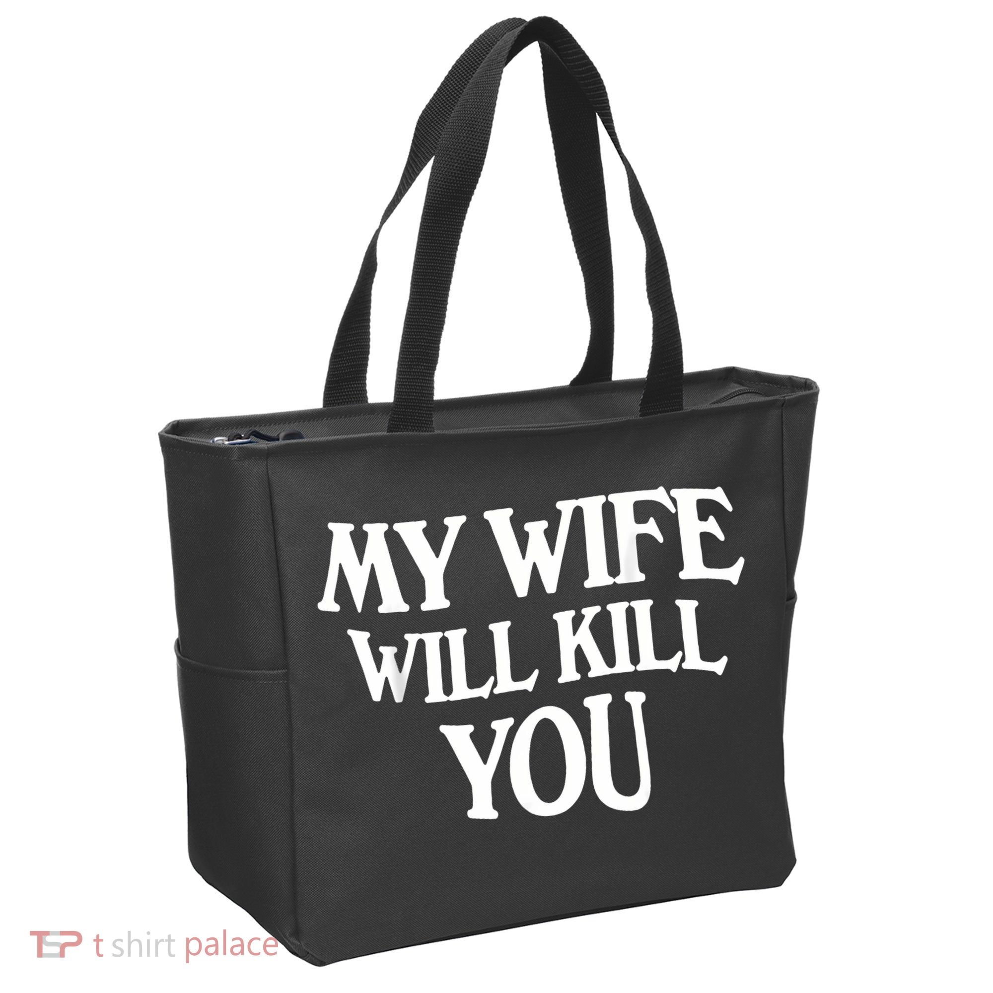My Wife Will Kill You Tote Bag
