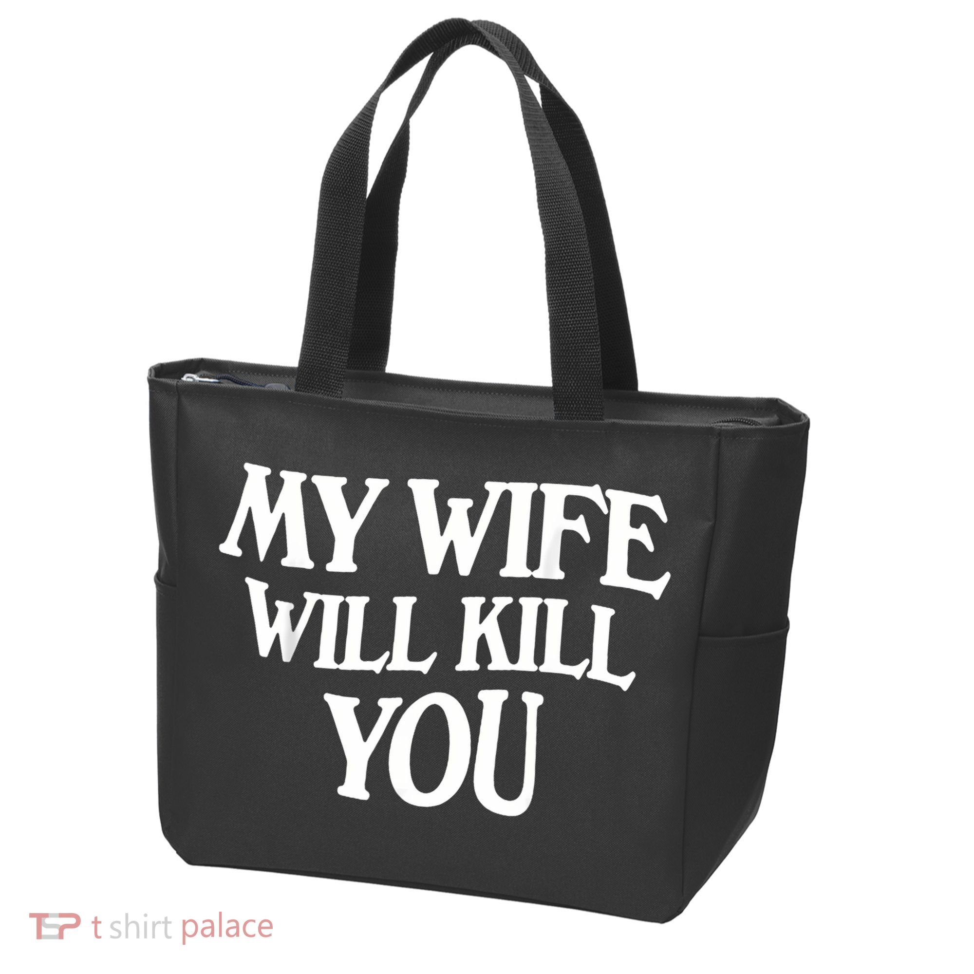 My Wife Will Kill You Tote Bag