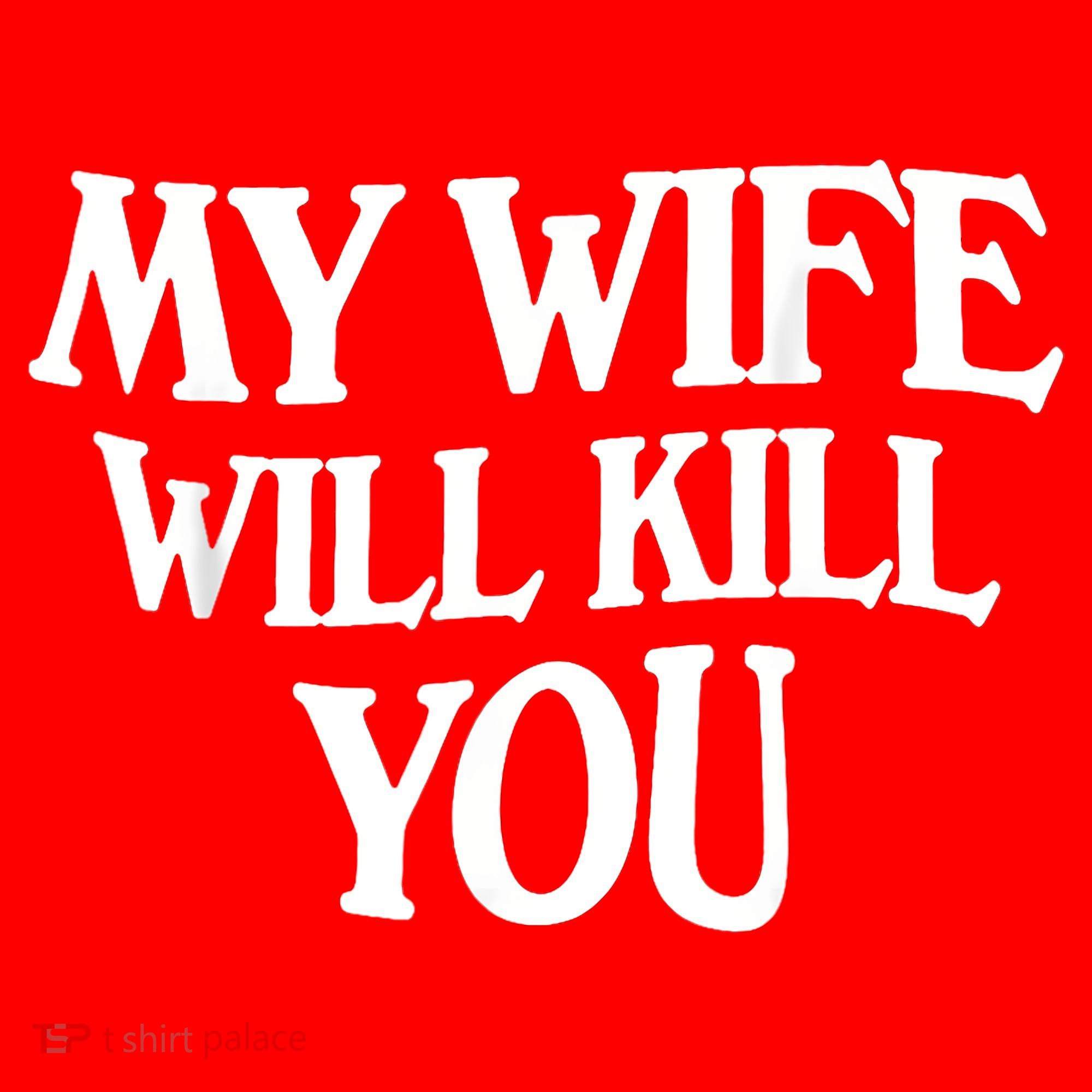 My Wife Will Kill You Santa Hat