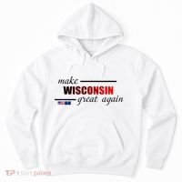 Make West Wisconsin Great Again Hoodie thumb 0