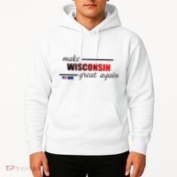 Make West Wisconsin Great Again Hoodie thumb 2