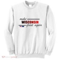 Make West Wisconsin Great Again Sweatshirt thumb 0