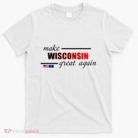Make West Wisconsin Great Again T-Shirt thumb 0