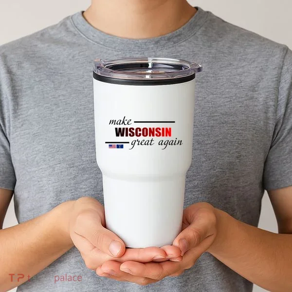 Make West Wisconsin Great Again Tumbler