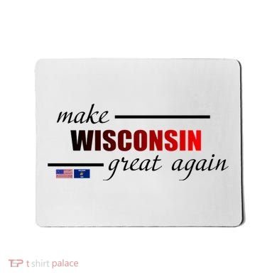 Make West Wisconsin Great Again Mousepad