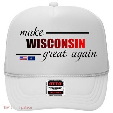 Make West Wisconsin Great Again Hat