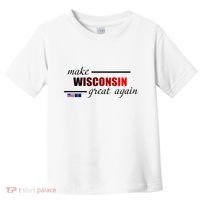 Make West Wisconsin Great Again Toddler T-Shirt thumb 0