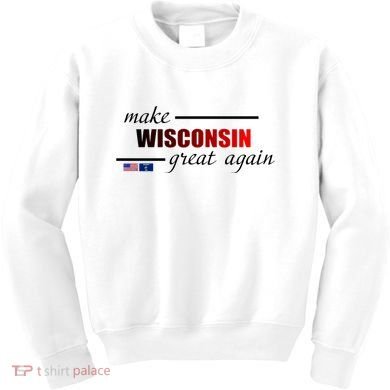 Make West Wisconsin Great Again Kids Sweatshirt