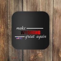 Make West Wyoming Great Again Coaster thumb 0