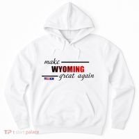 Make West Wyoming Great Again Hoodie thumb 0
