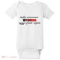 Make West Wyoming Great Again Baby Bodysuit thumb 0