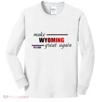Make West Wyoming Great Again Kids Long Sleeve Shirt thumb 0