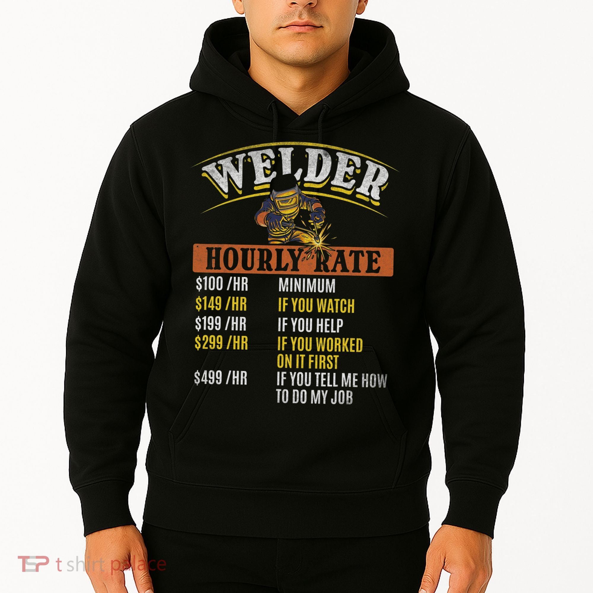 Metal Worker Welding MIG Welder Funny Welder Hourly Rate Hoodie