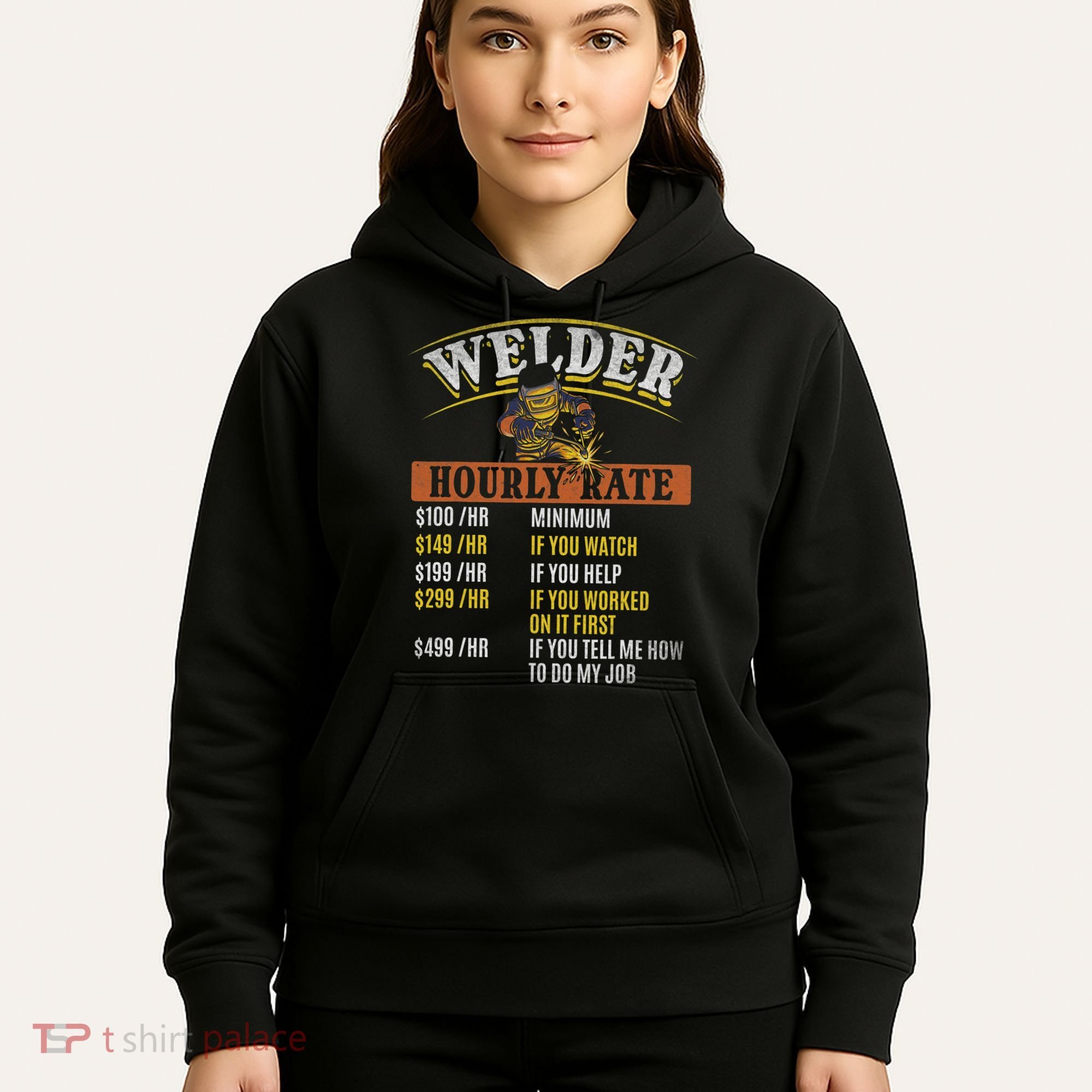 Metal Worker Welding MIG Welder Funny Welder Hourly Rate Hoodie