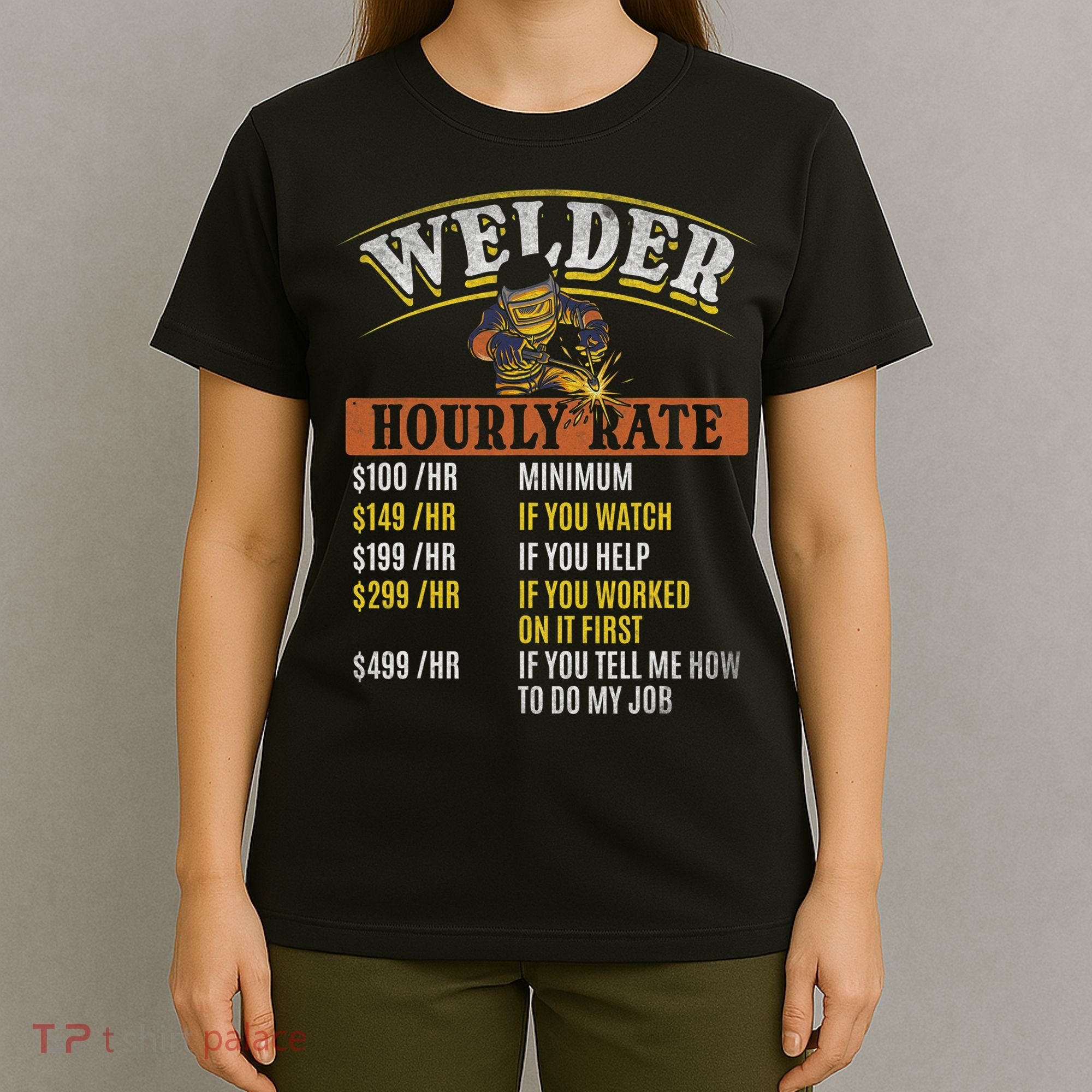 Metal Worker Welding MIG Welder Funny Welder Hourly Rate T-Shirt