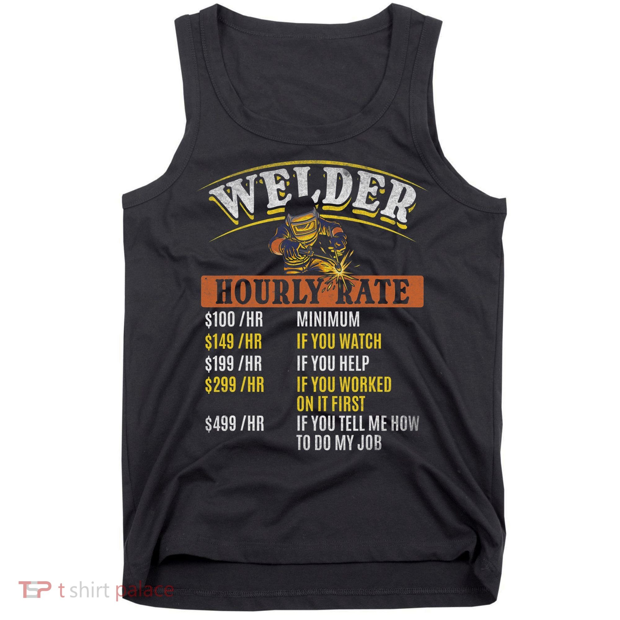 Metal Worker Welding MIG Welder Funny Welder Hourly Rate Tank Top