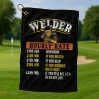 Metal Worker Welding MIG Welder Funny Welder Hourly Rate Golf Towel thumb 1