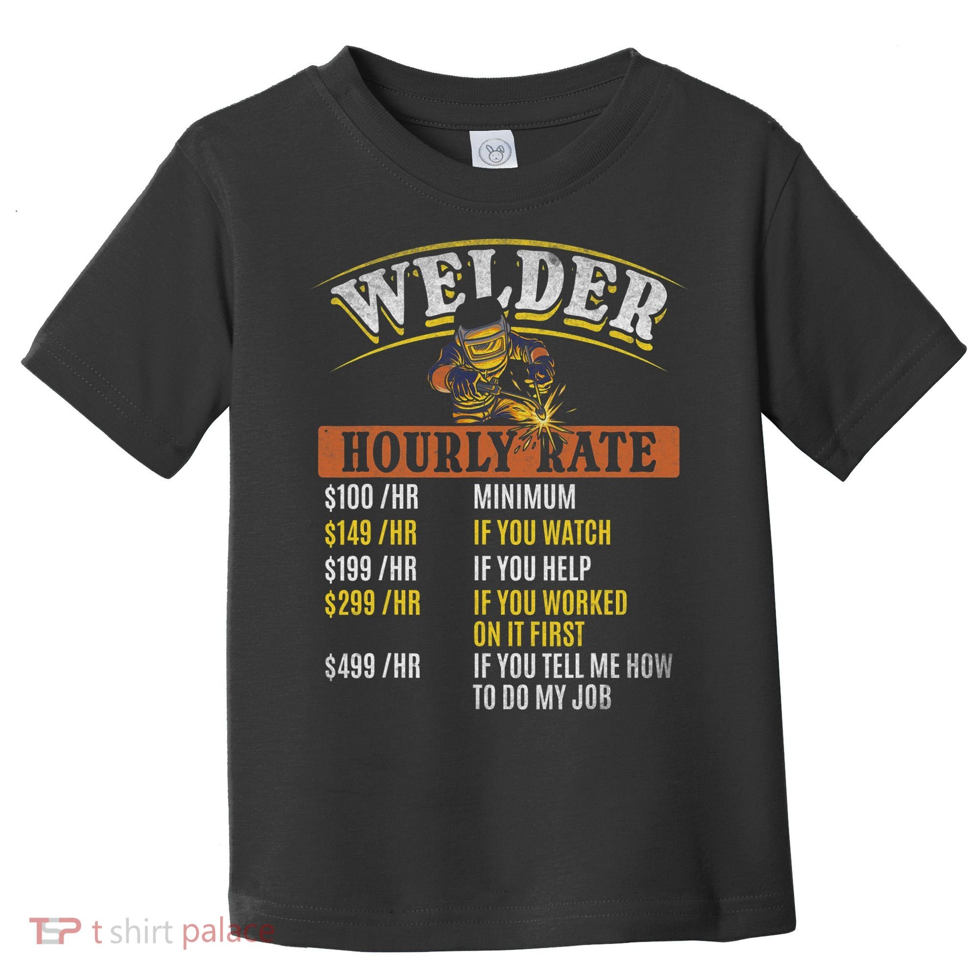 Metal Worker Welding MIG Welder Funny Welder Hourly Rate Toddler T-Shirt