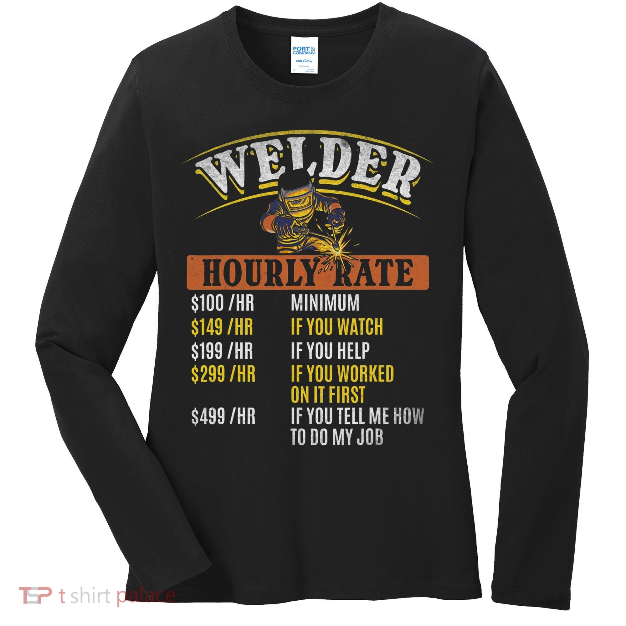 Metal Worker Welding MIG Welder Funny Welder Hourly Rate Women's Long Sleeve Shirt