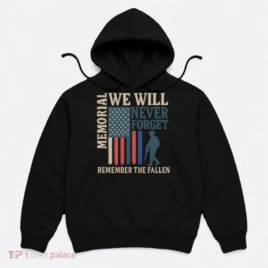 Memorial We Will Never Forget Hoodie