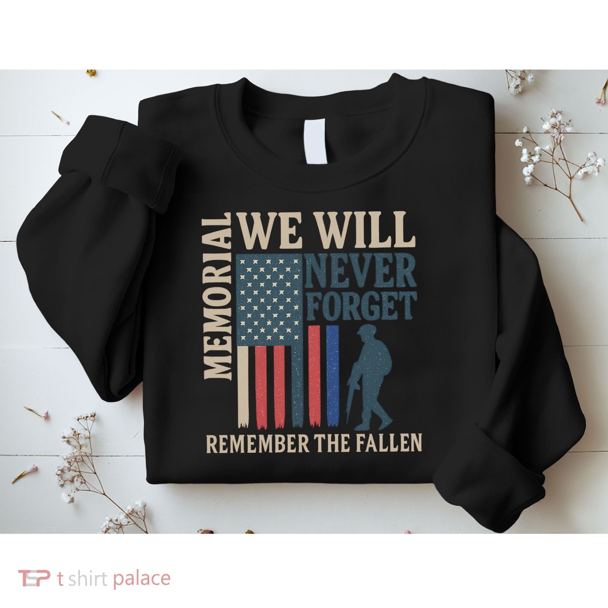Memorial We Will Never Forget Sweatshirt