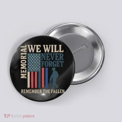 Memorial We Will Never Forget Button