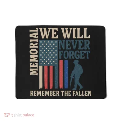 Memorial We Will Never Forget Mousepad