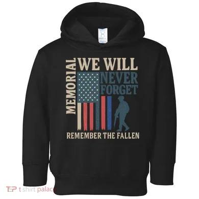 Memorial We Will Never Forget Toddler Hoodie