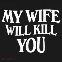 My Wife Will Kill You Funny Husband Warning Sweatshirt thumb 3