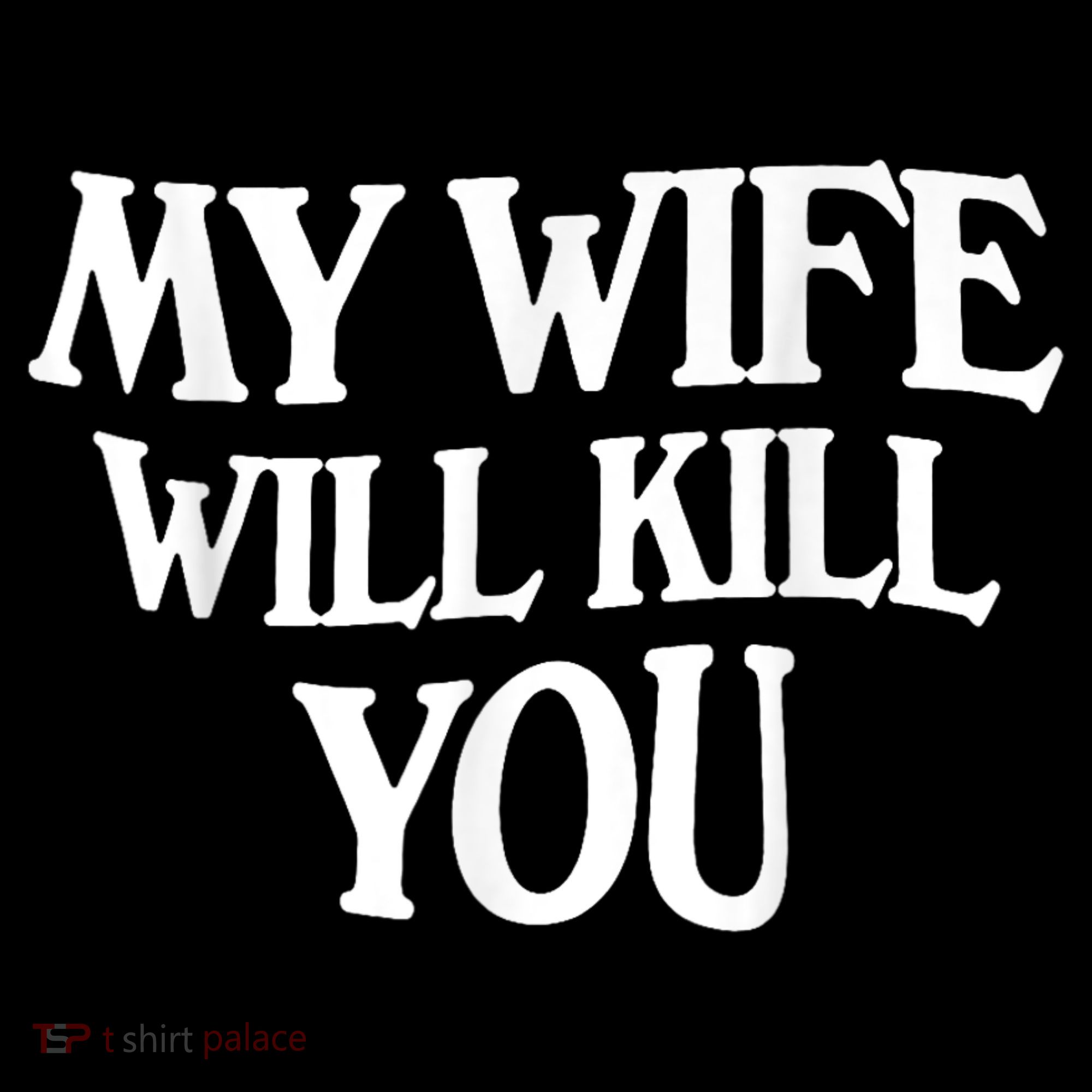 My Wife Will Kill You Funny Husband Warning Women's Hoodie