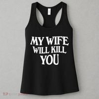 My Wife Will Kill You Funny Husband Warning Women's Tank Top thumb 3
