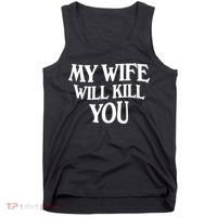 My Wife Will Kill You Funny Husband Warning Tank Top thumb 0