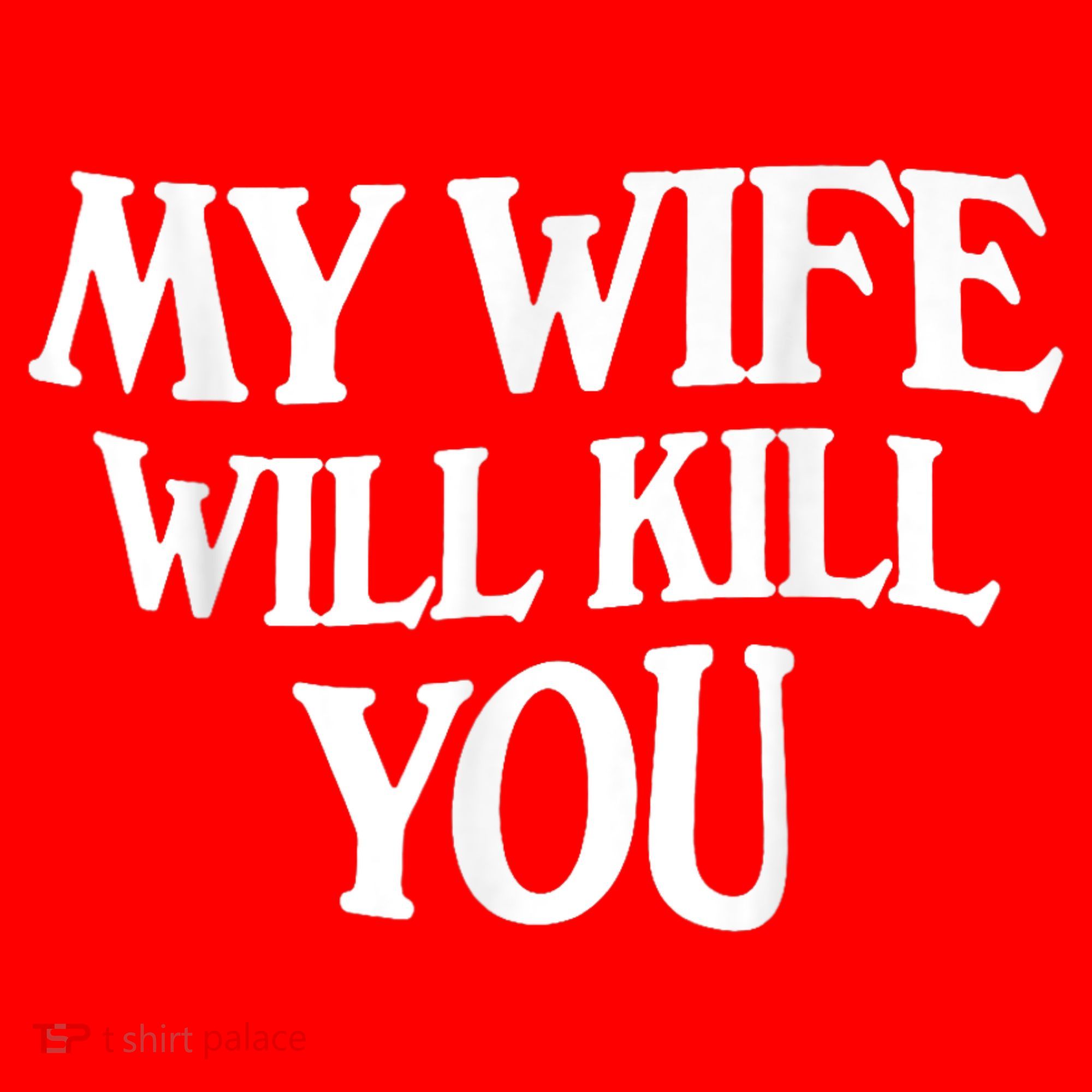 My Wife Will Kill You Funny Husband Warning Santa Hat